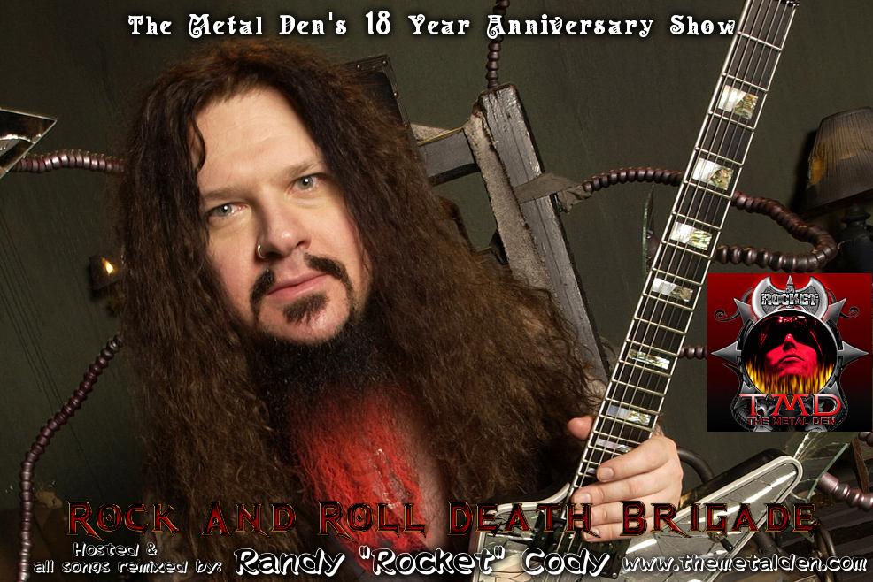Rock And Roll Death Brigade Podcast, Episode #106 – The Metal Den’s 18 Year Anniversary Show!
