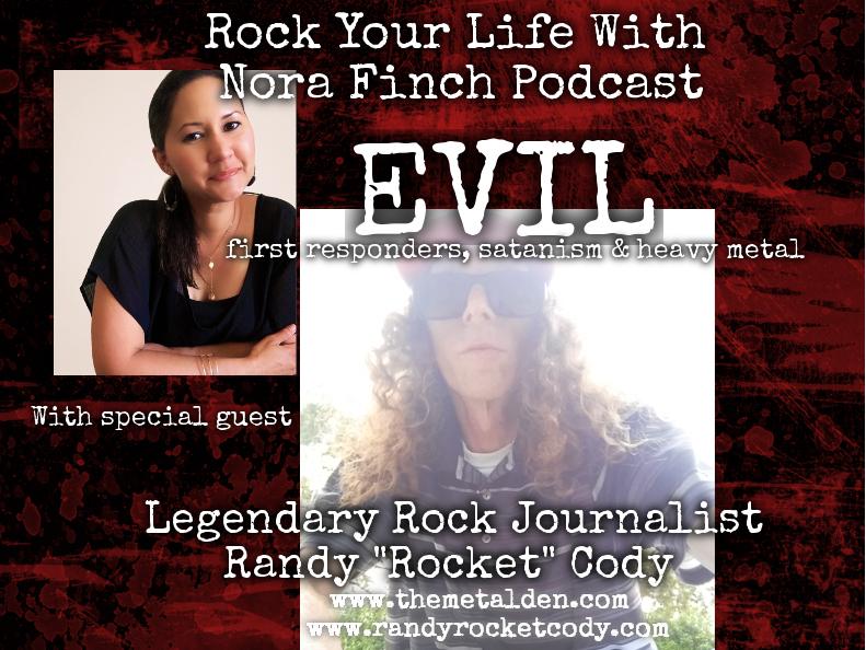 Into The Darkness with Randy “Rocket” Cody (On The Rock Your Life With Nora Finch Podcast)