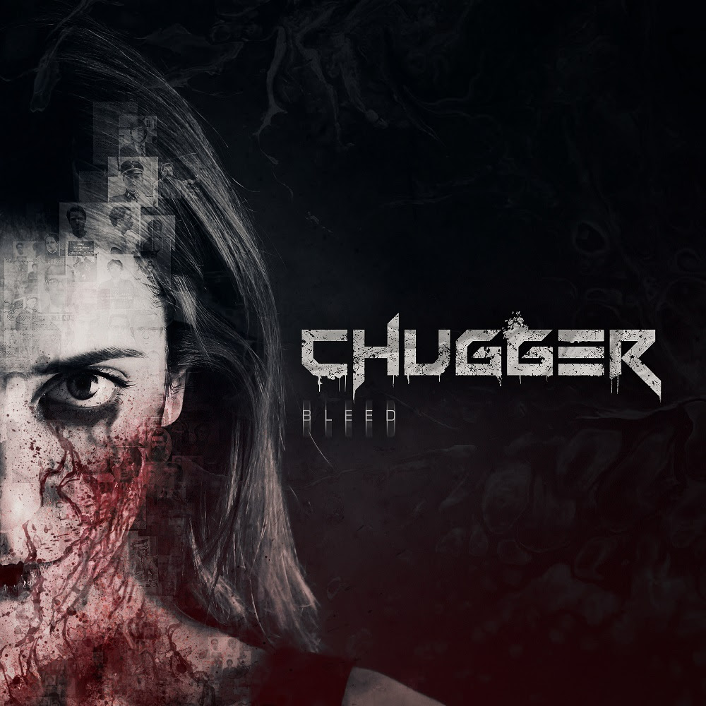 CHUGGER – Debut New Single “Bleed (Reborn)”