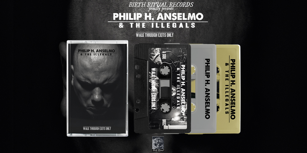 PHILIP H. ANSELMO & THE ILLEGALS: “Walk Through Exits Only” On Tape Preorder